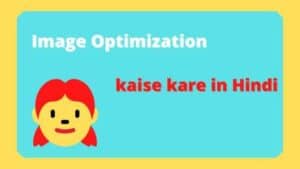 Blog post ke liye Image optimization kaise kare