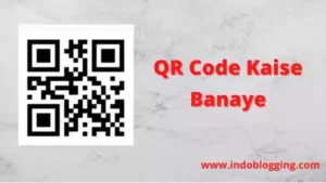 QR Code Kaise Banaye In Hindi