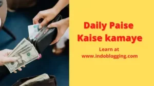 Daily Paise Kaise kamaye